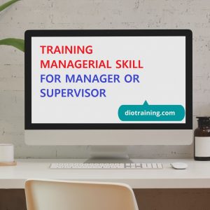 Pelatihan Managerial Skill For Manager Or Supervisor