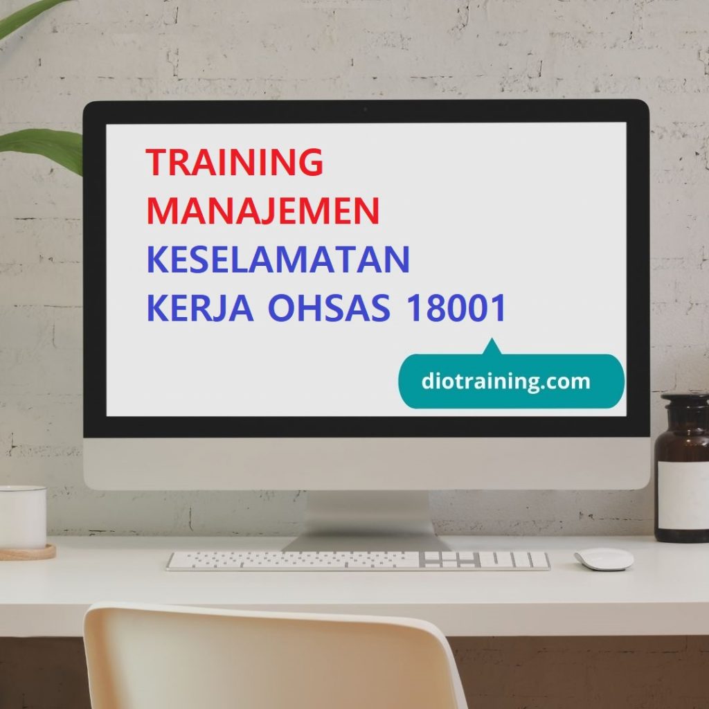 Pelatihan manajemen keselamatan kerja OHSAS 18001