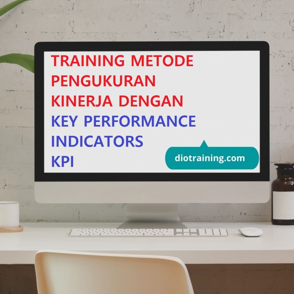 Pelatihan Metode Pengukuran Kinerja Dengan Key Performance Indicators KPI