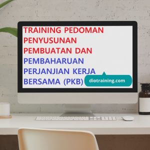 TRAINING PEDOMAN PENYUSUNAN PEMBUATAN DAN PEMBAHARUAN PERJANJIAN KERJA ...