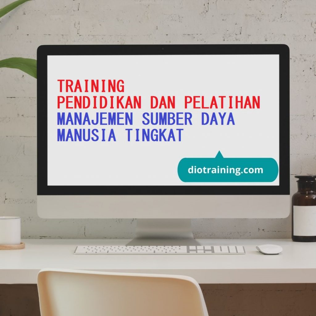 pelatihan pendidikan dan pelatihan manajeman sumber daya manusia tingkat