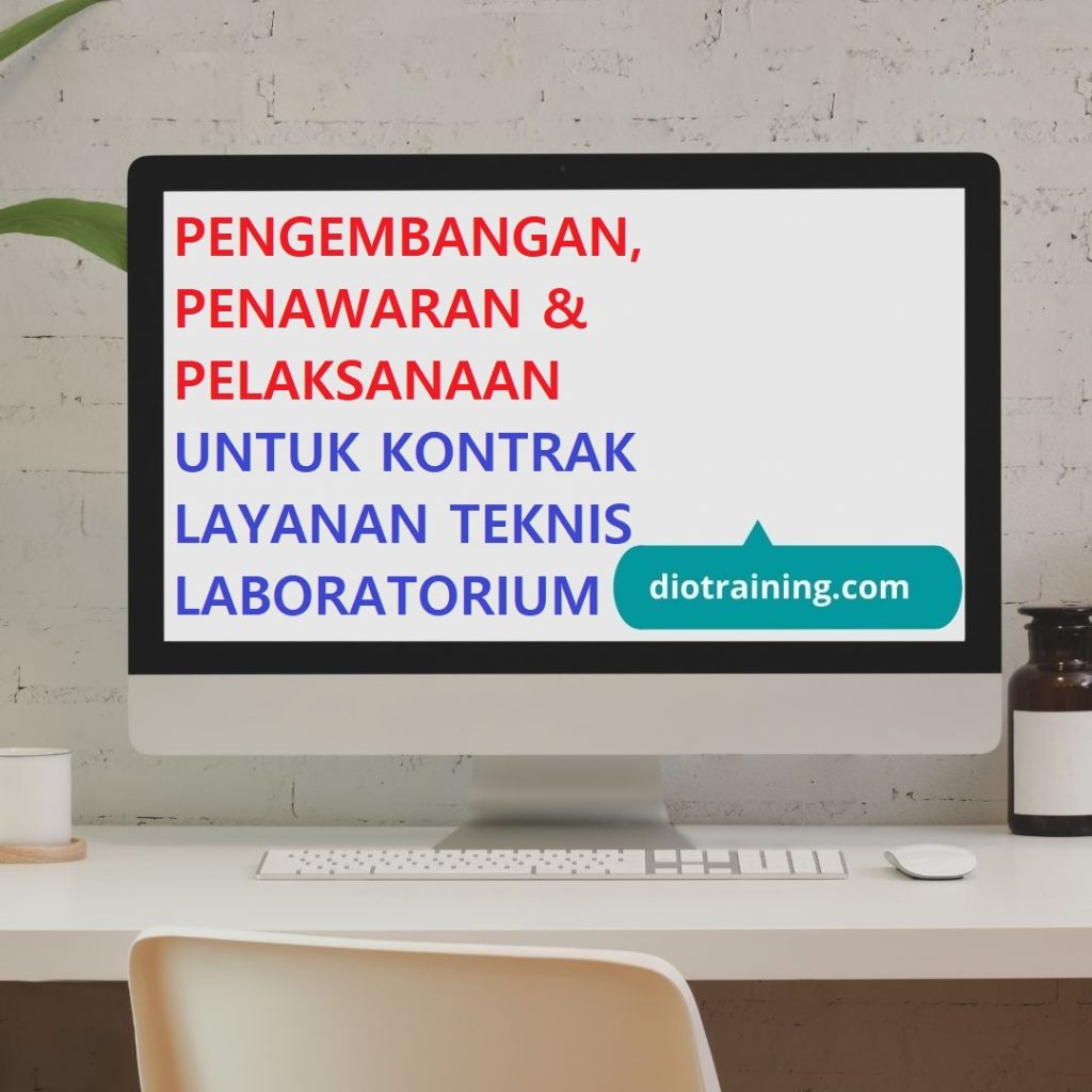 Pelatihan Pengembangan, Penawaran & Pelaksanaan Untuk Kontrak Layanan Teknis Laboratorium