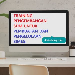 Pelatihan pengembangan SDM untuk pembuatan dan pengelolaan simeg