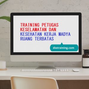 pelatihan Petugas Keselamatan Kerja Ruang Terbata