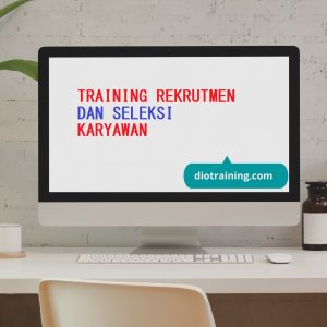 pelatihan rekrutmen dan seleksi karyawan