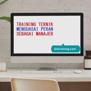 Pelatihan Teknik Menguasai Peran Sebagai Manajer