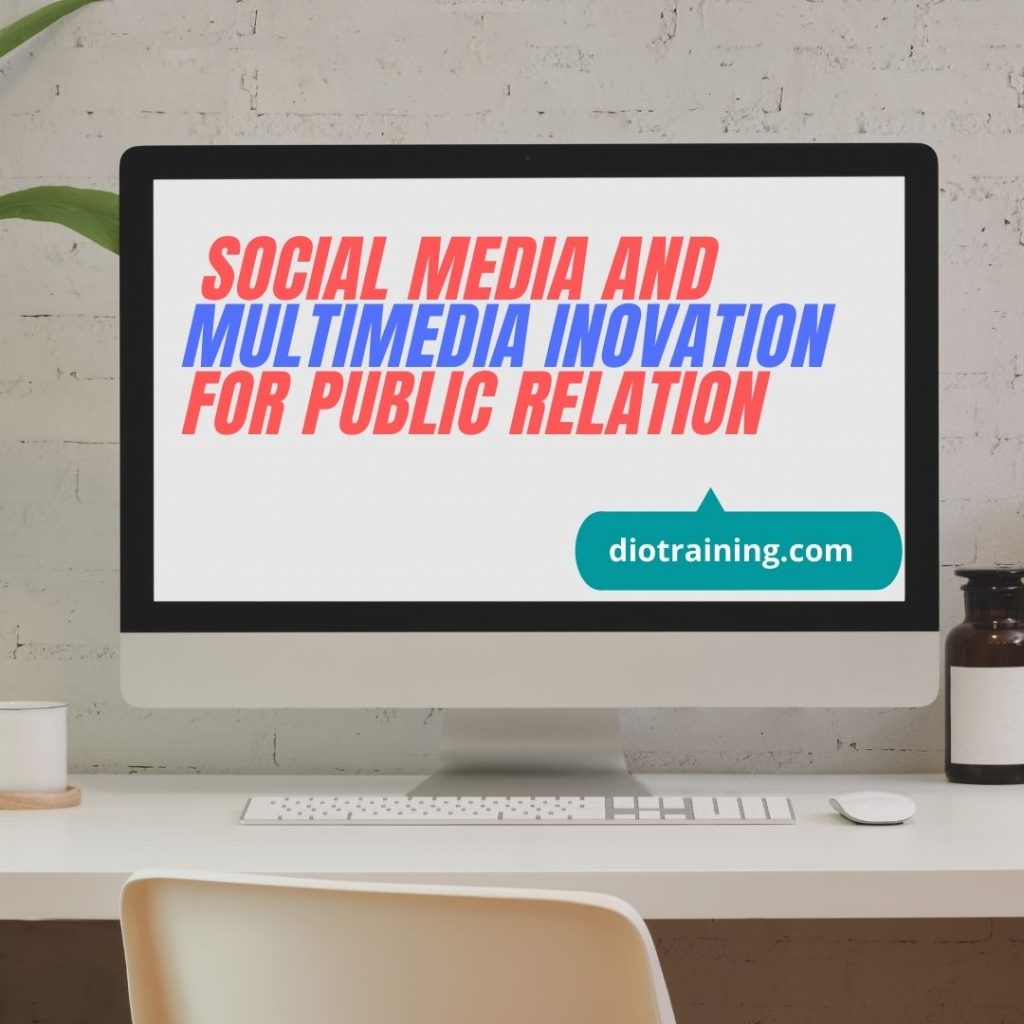 Pelatihan Inovasi Sosial Media dan Multimedia untuk Public Relation