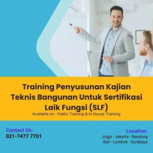 Training Penyusunan Kajian Teknis Bangunan Untuk Sertifikasi Laik Fungsi (SLF),