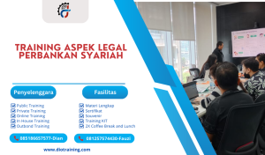 TRAINING ASPEK LEGAL PERBANKAN SYARIAH