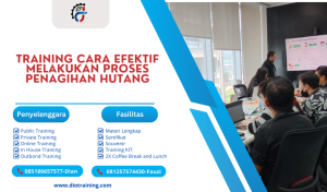 TRAINING CARA EFEKTIF MELAKUKAN PROSES PENAGIHAN HUTANG