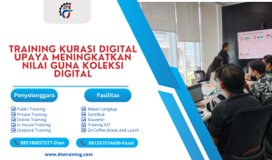 TRAINING Kurasi Digital Upaya Meningkatkan Nilai Guna Koleksi Digital