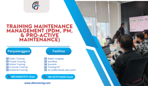 TRAINING MAINTENANCE MANAGEMENT (PDM, PM, & Pro-Active Maintenance)