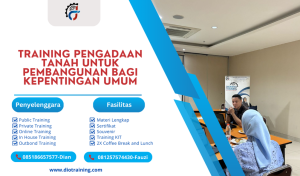 TRAINING PENGADAAN TANAH UNTUK PEMBANGUNAN BAGI KEPENTINGAN UMUM