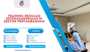 TRAINING Regulasi Ketenagakerjaan Di Sektor Pertambangan