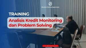  TRAINING ANALISIS KREDIT MONITORING & PROBLEM SOLVING