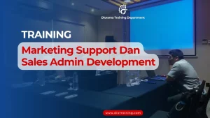 TRAINING MARKETING SUPPORT DAN SALES ADMIN DEVELOPMENT