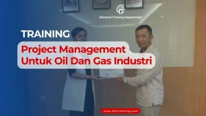 TRAINING PROJECT MANAGEMENT UNTUK OIL DAN GAS INDUSTRI