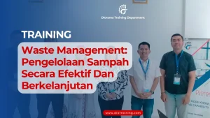 TRAINING WASTE MANAGEMENT PENGELOLAAN SAMPAH SECARA EFEKTIF DAN BERKELANJUTAN