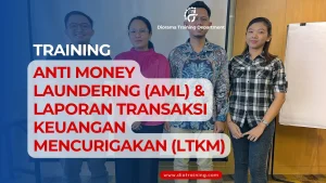 TRAINING ANTI MONEY LAUNDERING (AML) & LAPORAN TRANSAKSI KEUANGAN MENCURIGAKAN (LTKM)