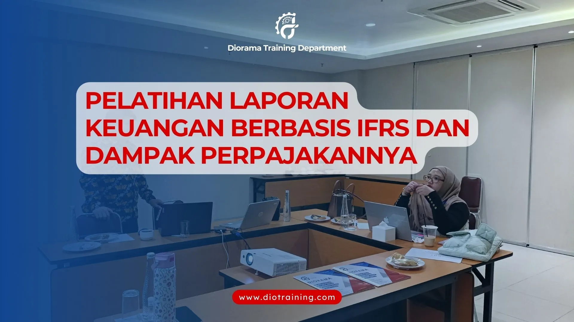 PELATIHAN LAPORAN KEUANGAN BERBASIS IFRS DAN DAMPAK PERPAJAKANNYA