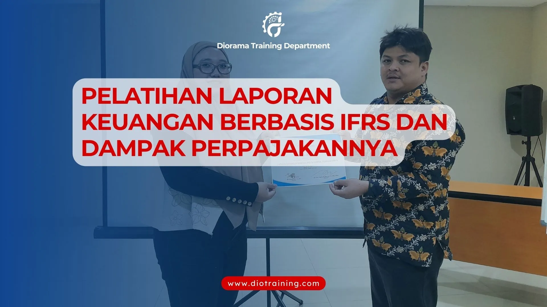PELATIHAN LAPORAN KEUANGAN BERBASIS IFRS DAN DAMPAK PERPAJAKANNYA