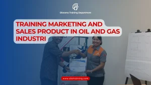 TRAINING MARKETING AND SALES PRODUCT IN OIL AND GAS INDUSTRI