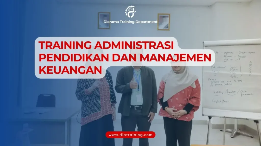 PELATIHAN ADMINISTRASI PENDIDIKAN DAN MANAJEMEN KEUANGAN JAKARTA