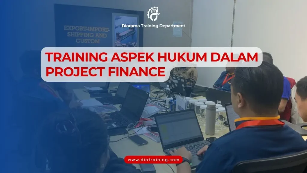 PELATIHAN ASPEK HUKUM PROJECT FINANCE JAKARTA