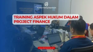 PELATIHAN ASPEK HUKUM PROJECT FINANCE JAKARTA