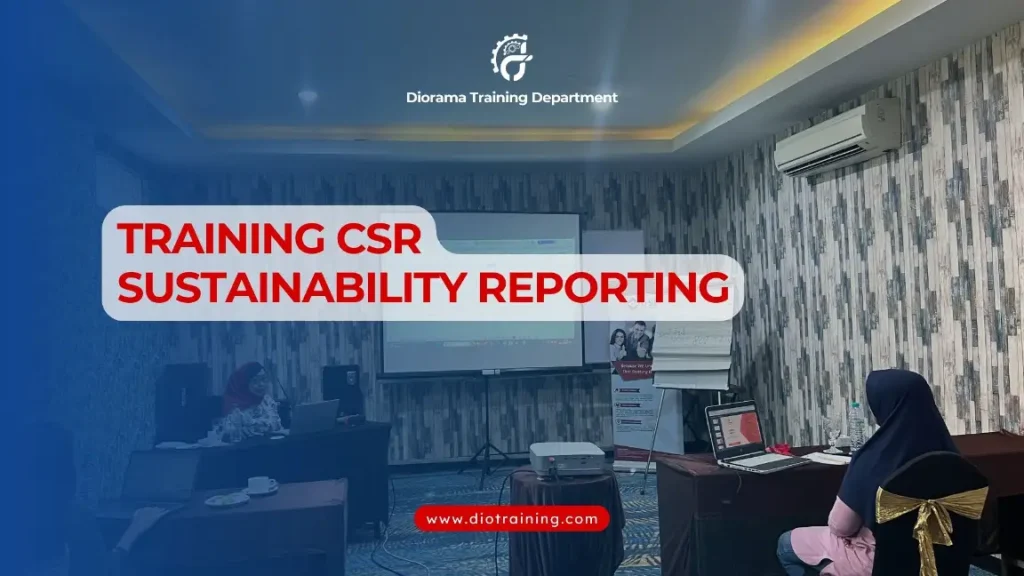 PELATIHAN CSR SUSTAINABILITY REPORTING JAKARTA