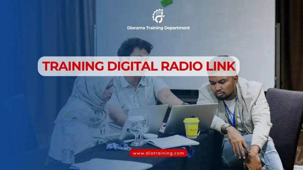 PELATIHAN DIGITAL RADIO LINK JAKARTA