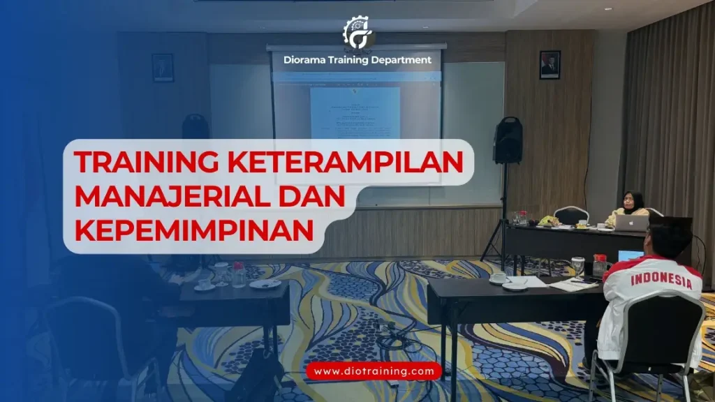 PELATIHAN KETERAMPILAN MANAJERIAL DAN KEPEMIMPINAN JAKARTA