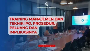 PELATIHAN MANAJEMEN DAN TEKNIK IPO JAKARTA