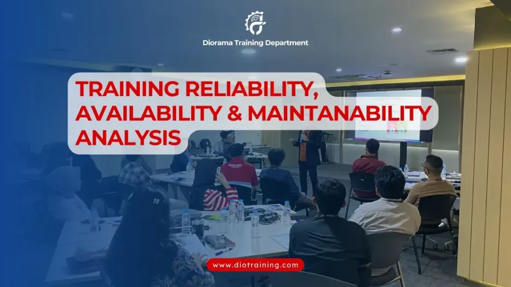 PELATIHAN RELIABILITY AVAILABILITY AND MAINTAINABILITY JAKARTA