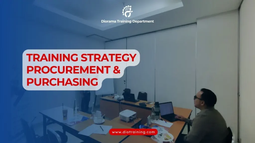 PELATIHAN STRATEGY PROCUREMENT AND PURCHASING JAKARTA