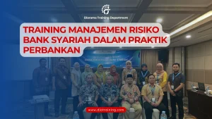 PELATIHAN MANAJEMEN RISIKO BANK SYARIAH DALAM PRAKTIK PERBANKAN