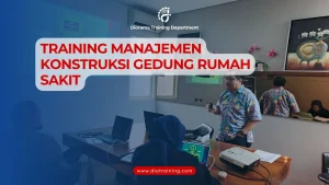TRAINING MANAJEMEN KONSTRUKSI GEDUNG RUMAH SAKIT