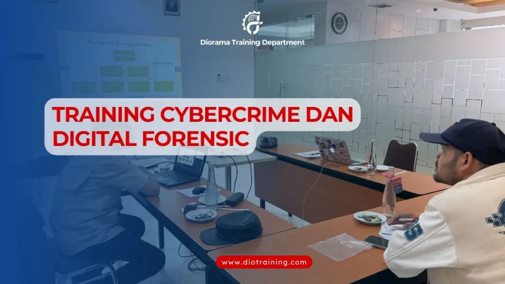 PELATIHAN CYBERCRIME DAN DIGITAL FORENSIC JAKARTA
