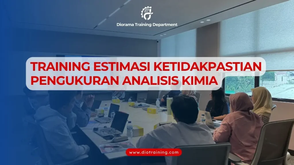 PELATIHAN ESTIMASI KETIDAKPASTIAN PENGUKURAN ANALISIS KIMIA JAKARTA