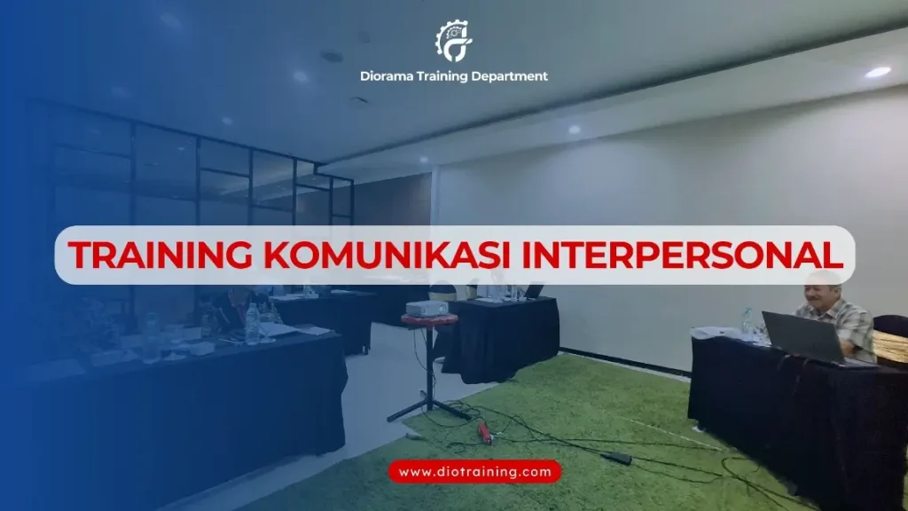 PELATIHAN KOMUNIKASI INTERPERSONAL JAKARTA