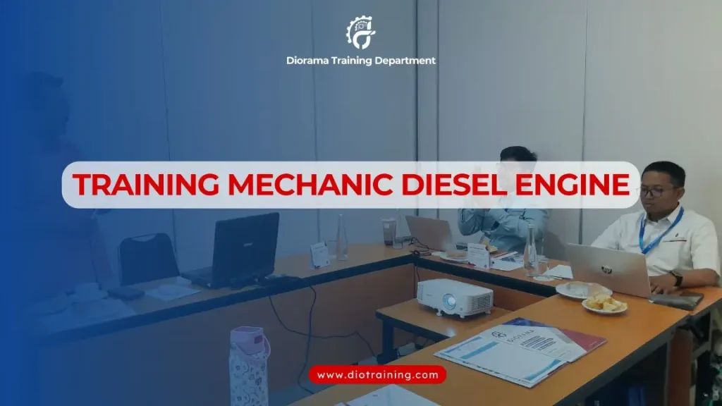 PELATIHAN MECHANIC DIESEL ENGINE JAKARTA