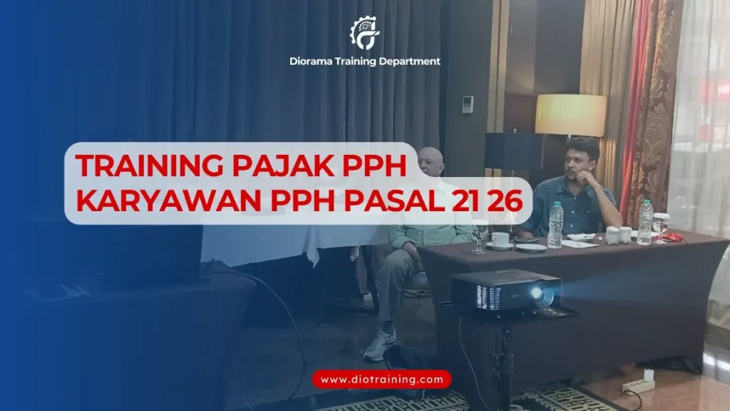 PELATIHAN PAJAK PPH KARYAWAN PPH PASAL 21 & 26 JAKARTA