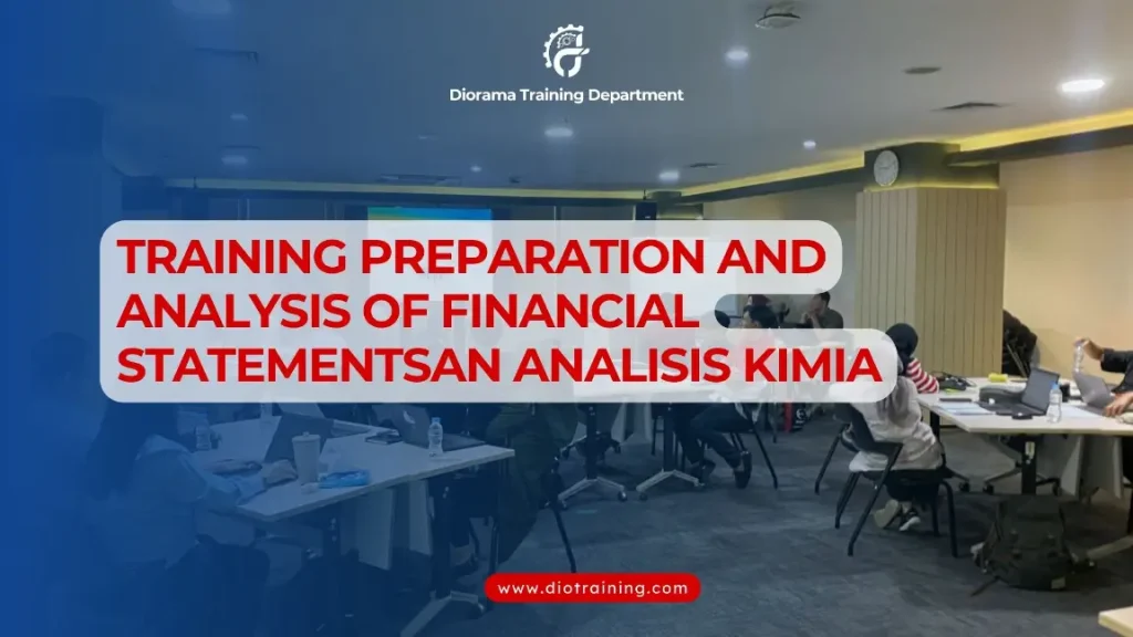 PELATIHAN PREPARATION AND ANALYSIS OF FINANCIAL STATEMENTS JAKARTA
