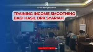 PELATIHAN INCOME SMOOTHING BAGI HASIL DPK SYARIAH
